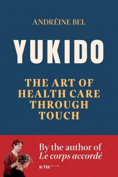 Yukido the Art of Health Care through Touch