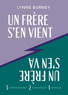 UN FRÈRE S'EN VIENT UN FRÈRE S'EN VA