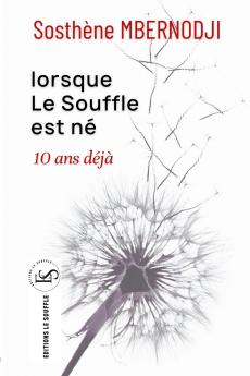 Lorsque le Soufe est né 10 ans déjà