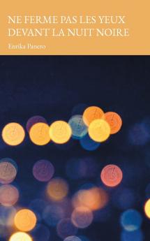 Ne ferme pas les yeux devant la nuit noire