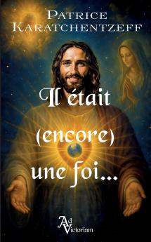 Il était (encore) une foi...