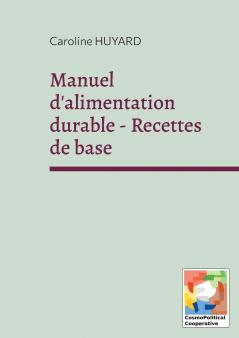 Manuel d'alimentation durable - Recettes de base