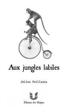 Aux jungles labiles