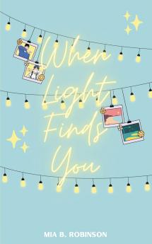 When Light Finds You