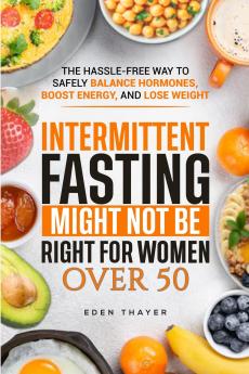 Intermittent Fasting Might NOT Be Right For Women Over 50