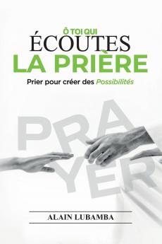 Ô toi qui écoutes la prière