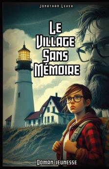 Le Village Sans Mémoire