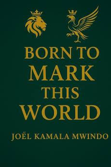 BORN TO MARK THIS WORLD