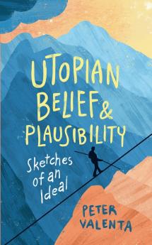 Utopian Belief and Plausibility