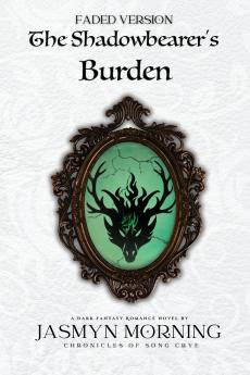 (FADED VERSION) The Shadowbearer's Burden