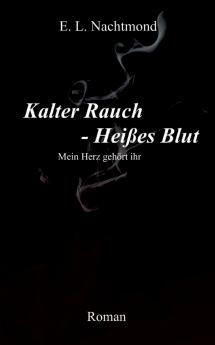 Kalter Rauch - Heißes Blut