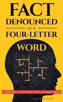 Fact Denounced as a Four-Letter Word