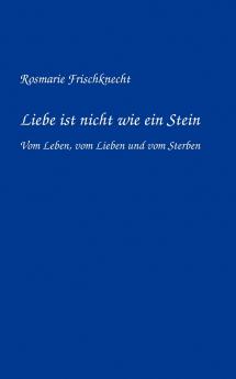 Liebe ist nicht wie ein Stein