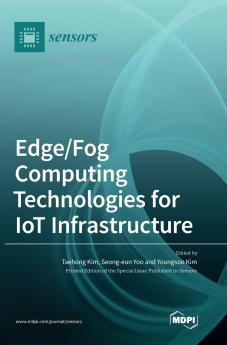 Edge/Fog Computing Technologies for IoT Infrastructure