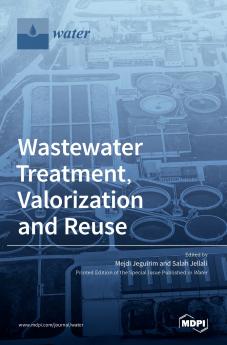 Wastewater Treatment Valorization and Reuse