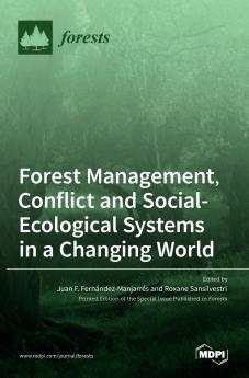 Forest Management Conflict and Social-Ecological Systems in a Changing World