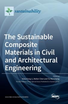 The Sustainable Composite Materials in Civil and Architectural Engineering