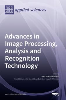 Advances in Image Processing Analysis and Recognition Technology