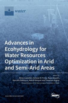 Advances in Ecohydrology for Water Resources Optimization in Arid and Semi-arid Areas