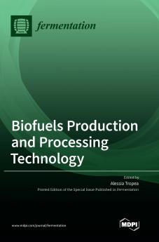 Biofuels Production and Processing Technology