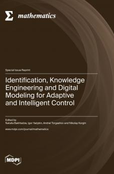 Identification Knowledge Engineering and Digital Modeling for Adaptive and Intelligent Control