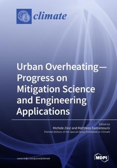 Urban Overheating-Progress on Mitigation Science and Engineering Applications