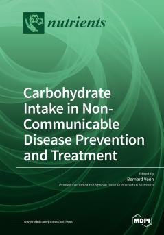 Carbohydrate Intake in Non-Communicable Disease Prevention and Treatment