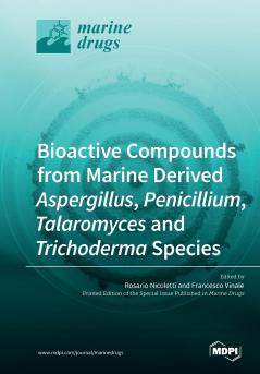 Bioactive Compounds from Marine-Derived Aspergillus Penicillium Talaromyces and Trichoderma Species