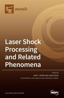 Laser Shock Processing and Related Phenomena