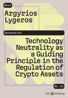 Technology Neutrality as a Guiding Principle in the Regulation of Crypto Assets