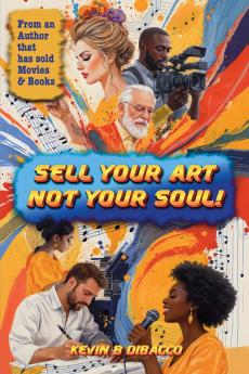 Sell Your Art Not Your Soul!