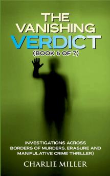 The Vanishing Verdict Series