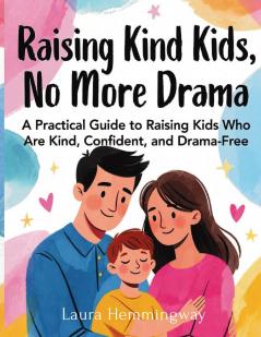 Raising Kind Kids No More Drama