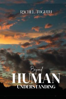 BEYOND HUMAN UNDERSTANDING