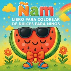 Ñam - Libro para colorear de dulces para niños