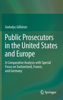 Public Prosecutors in the United States and Europe