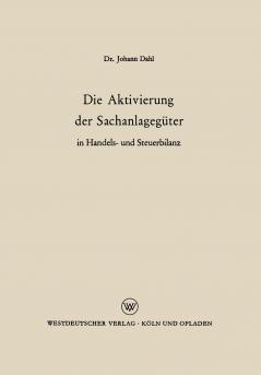 Die Aktivierung der Sachanlageg��ter in Handels- und Steuerbilanz