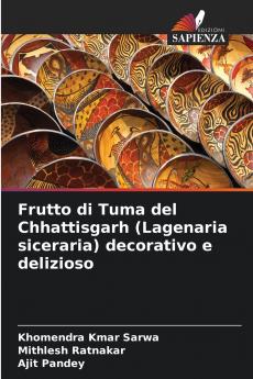 Frutto di Tuma del Chhattisgarh (Lagenaria siceraria) decorativo e delizioso