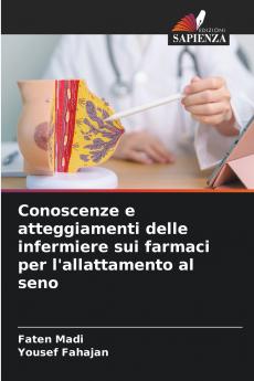 Conoscenze e atteggiamenti delle infermiere sui farmaci per l'allattamento al seno