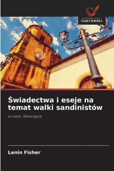 Świadectwa i eseje na temat walki sandinistów