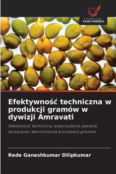 Efektywność techniczna w produkcji gramów w dywizji Amravati