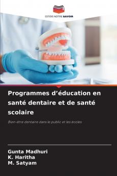 Programmes d'éducation en santé dentaire et de santé scolaire