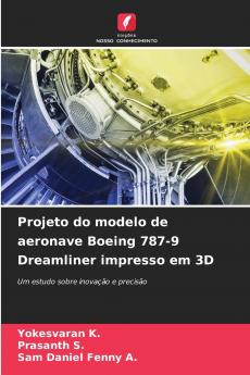 Projeto do modelo de aeronave Boeing 787-9 Dreamliner impresso em 3D