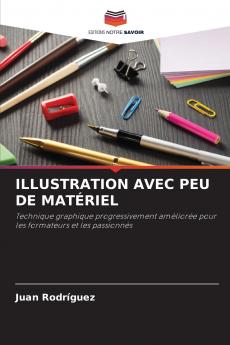 ILLUSTRATION AVEC PEU DE MATÉRIEL