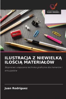 ILUSTRACJA Z NIEWIELKĄ ILOŚCIĄ MATERIAŁÓW