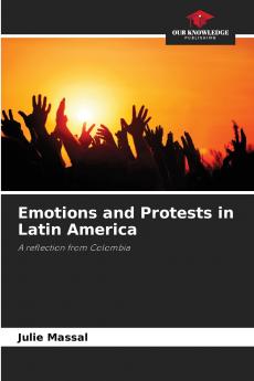 Emotions and Protests in Latin America