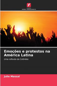 Emoções e protestos na América Latina