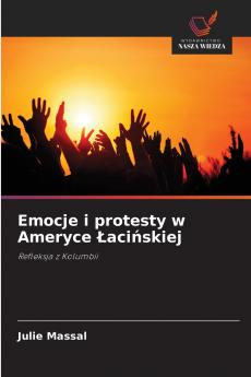 Emocje i protesty w Ameryce Łacińskiej