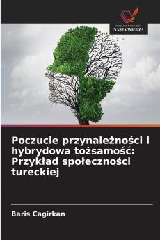 Poczucie przynależności i hybrydowa tożsamość