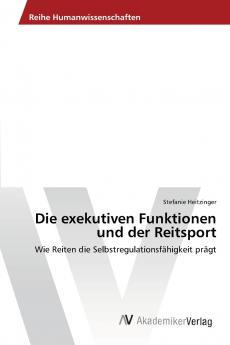 Die exekutiven Funktionen und der Reitsport